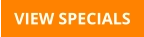 VIEW SPECIALS